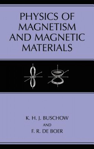 Carte Physics of Magnetism and Magnetic Materials Kurt H. J. Buschow