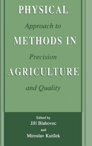Carte Physical Methods in Agriculture Jirí Blahovec