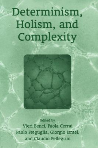 Kniha Determinism, Holism, and Complexity Claudio Pellegrini