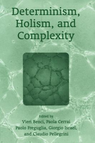 Książka Determinism, Holism, and Complexity Claudio Pellegrini