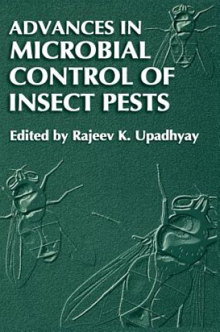 Kniha Advances in Microbial Control of Insect Pests Rajeev K. Upadhyay