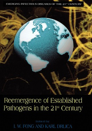 Carte Reemergence of Established Pathogens in the 21st Century I. W. Fong