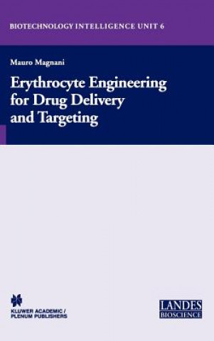 Könyv Erythrocyte Engineering for Drug Delivery and Targeting Mauro Magnani