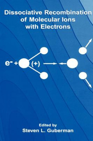 Libro Dissociative Recombination of Molecular Ions with Electrons Steven L. Guberman