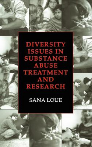 Книга Diversity Issues in Substance Abuse Treatment and Research Sana Loue