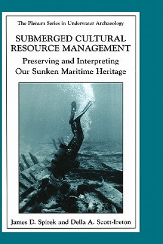 Könyv Submerged Cultural Resource Management James D. Spirek