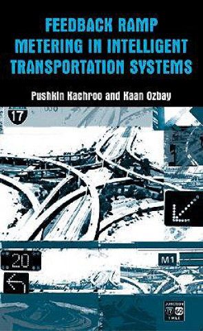 Könyv Feedback Ramp Metering in Intelligent Transportation Systems Pushkin Kachroo