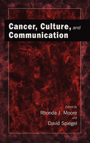 Książka Cancer, Culture and Communication Rhonda J. Moore