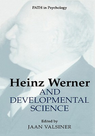 Kniha Heinz Werner and Developmental Science Jaan Valsiner