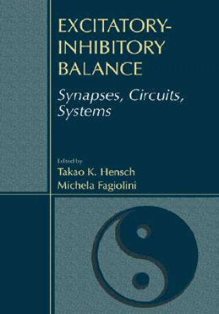 Book Excitatory-Inhibitory Balance Takao K. Hensch