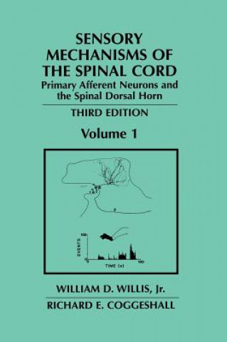 Kniha Sensory Mechanisms of the Spinal Cord William D. Willis