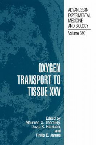 Kniha Oxygen Transport to Tissue XXV Maureen S. Thorniley