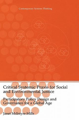 Livre Critical Systemic Praxis for Social and Environmental Justice Janet McIntyre-Mills