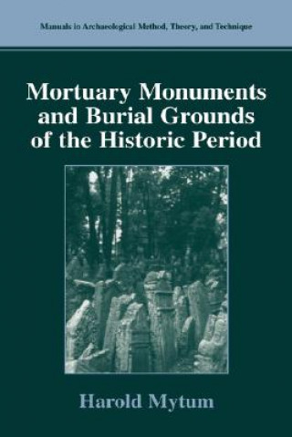 Carte Mortuary Monuments and Burial Grounds of the Historic Period Harold Mytum