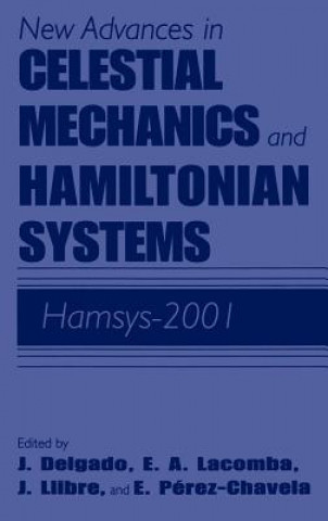 Carte New Advances in Celestial Mechanics and Hamiltonian Systems Joaquin Delgado