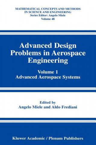 Kniha Advanced Design Problems in Aerospace Engineering Angelo Miele