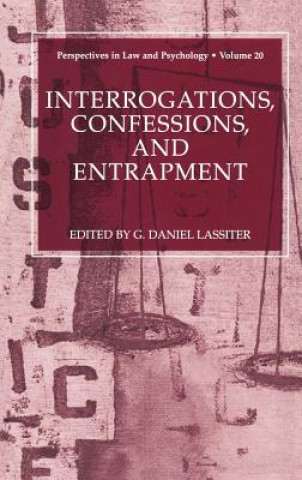 Könyv Interrogations, Confessions, and Entrapment G. Daniel Lassiter