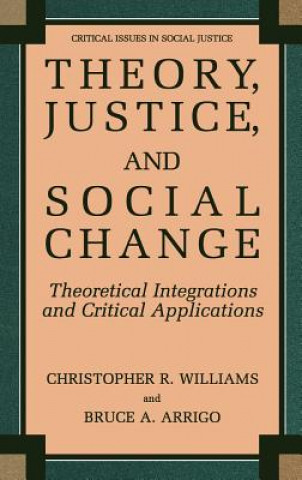 Kniha Theory, Justice, and Social Change Christopher R. Williams