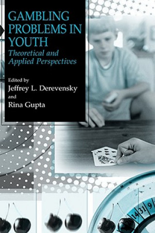 Книга Gambling Problems in Youth Jeffrey L. Derevensky