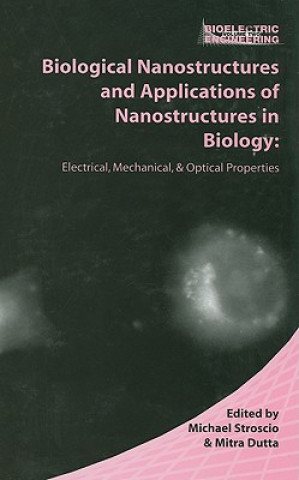Książka Biological Nanostructures and Applications of Nanostructures in Biology Michael Stroscio