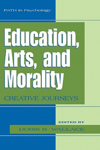 Kniha Education, Arts, and Morality Doris B. Wallace