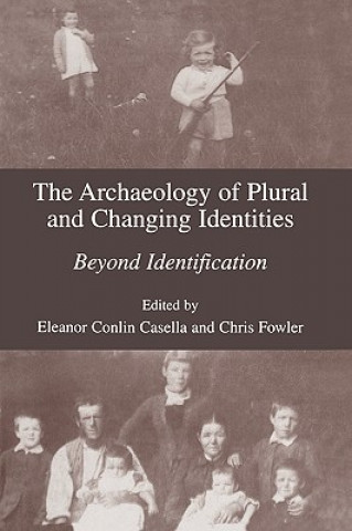 Carte Archaeology of Plural and Changing Identities Eleanor C. Casella