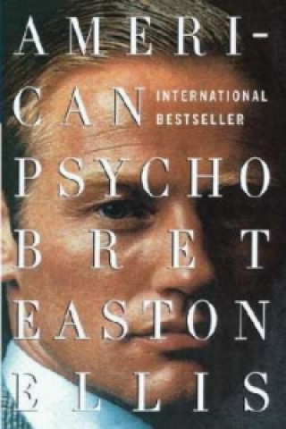 Книга American Psycho Bret Easton Ellis