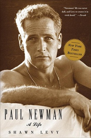 Carte Paul Newman: A Life Shawn Levy