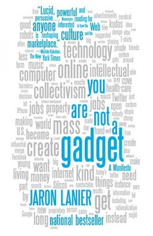 Kniha You Are Not A Gadget Jaron Lanier
