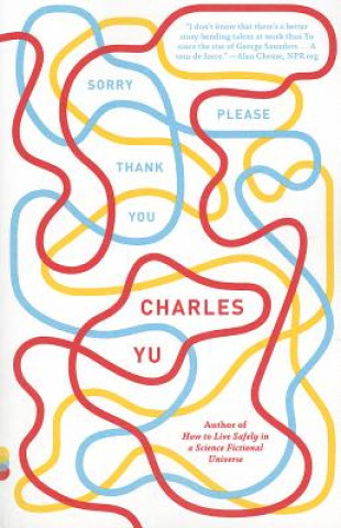 Kniha Sorry Please Thank You Charles Yu