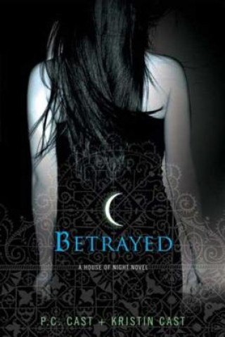 Kniha Betrayed P. C. Cast