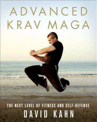 Книга Advanced Krav Maga David Kahn