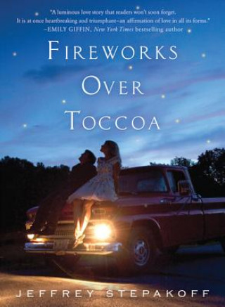 Kniha Fireworks Over Toccoa. Wenn es blaue Sterne regnet, englische Ausgabe Jeffrey Stepakoff