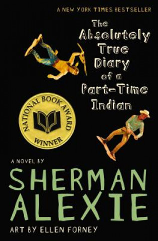 Könyv Absolutely True Diary of a Part-Time Indian Sherman Alexie