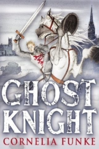 Kniha Ghost Knight Cornelia Funke