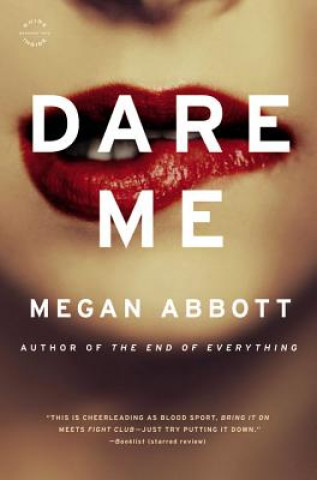 Kniha Dare Me Megan Abbott