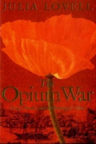 Könyv OPIUM WAR Julia Lovell
