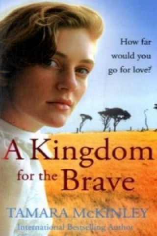 Kniha A Kingdom for the Brave. Insel der Traumpfade, englische Ausgabe Tamara McKinley