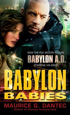 Kniha Babylon Babies Maurice G. Dantec