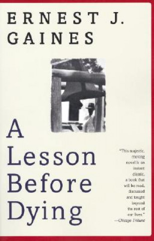 Kniha A Lesson Before Dying Ernest J. Gaines