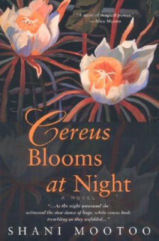 Könyv Cereus Blooms at Night Shani Mootoo