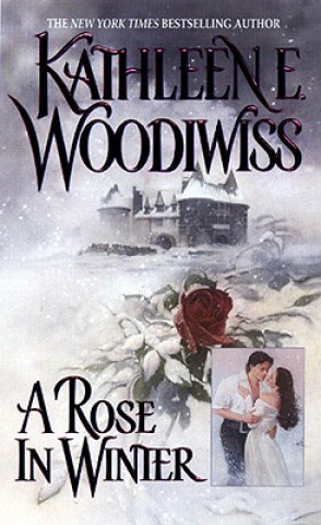 Carte A Rose in Winter Kathleen E. Woodiwiss