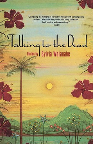 Książka Talking to the Dead Sylvia Watanabe
