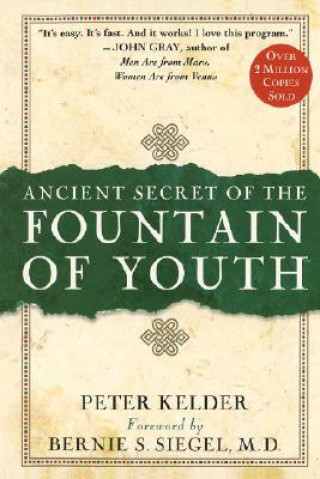 Carte Ancient Secret of the Fountain of Youth Peter Kelder