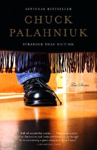 Kniha Stranger than Fiction, English edition Chuck Palahniuk