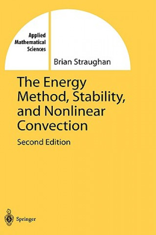 Книга Energy Method, Stability, and Nonlinear Convection Brian Straughan