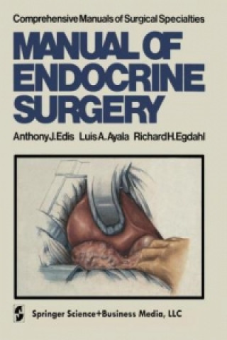 Könyv Manual of Endocrine Surgery A.J. Edis