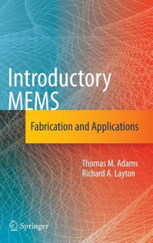 Kniha Introductory MEMS Thomas M. Adams