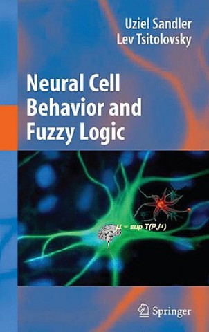 Книга Neural Cell Behavior and Fuzzy Logic Uziel Sandler