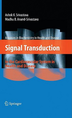 Książka Signal Transduction in the Cardiovascular System in Health and Disease Ashok K. Srivastava